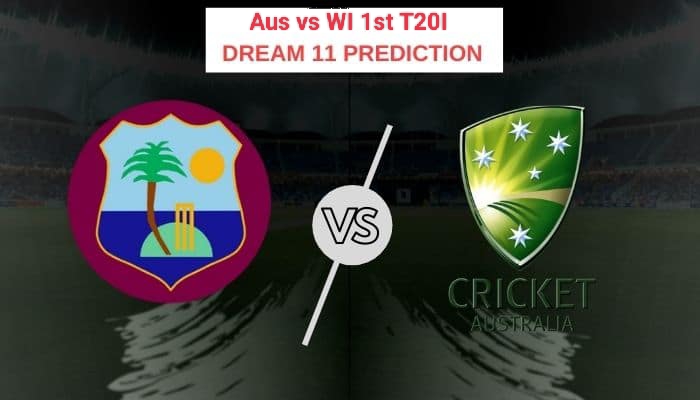 AUS vs WI 1st T20I Dream11 Prediction, Pitch Report, Player Stats, H2H, Captain & Vice-captain, Fantasy Cricket Tips and More